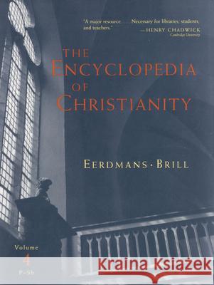 The Encyclopedia of Christianity, Volume 4 (P-Sh) E. Lochman Fahlbusch J. M. Lochman J. Mbiti 9789004145955