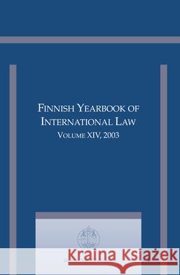 Finnish Yearbook of International Law, Volume 14 (2003) J. Klabbers T. Tuori 9789004146167 Brill Academic Publishers