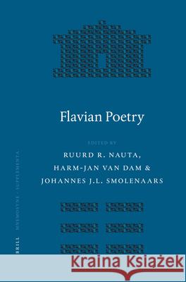 Flavian Poetry R. R. Nauta J. J. L. Smolenaars H. -J Van Dam 9789004147942 Brill Academic Publishers