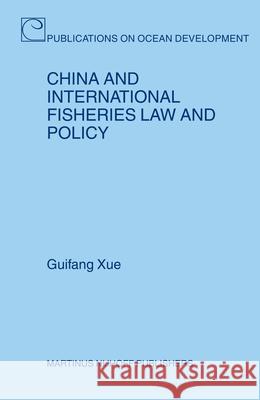 China and International Fisheries Law and Policy Guifang Xue 9789004148147 Brill Academic Publishers