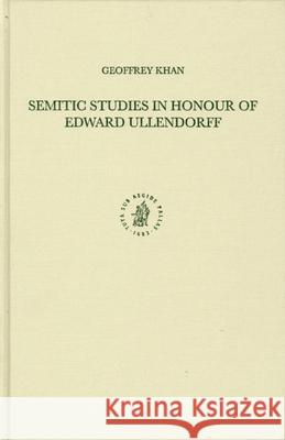 Semitic Studies in Honour of Edward Ullendorff Geoffrey Khan 9789004148345