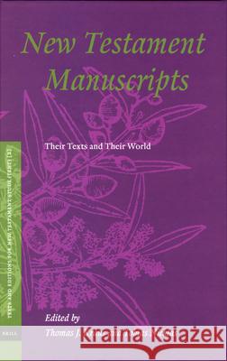 New Testament Manuscripts: Their Texts and Their World Thomas J. Kraus Tobias Nicklas 9789004149458