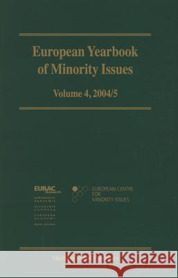 European Yearbook of Minority Issues, Volume 4 (2004/2005) European Centre for Minority Issues 9789004149533