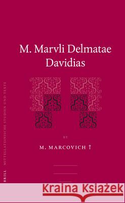M. Marvli Delmatae Davidias Marko Marulic M. Marcovich 9789004149632 Brill Academic Publishers