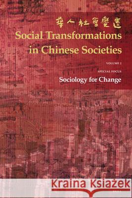 Social Transformations in Chinese Societies: The Official Annual of the Hong Kong Sociological Association Y. Bian Chan                                     T. Cheung 9789004149670 Brill Academic Publishers