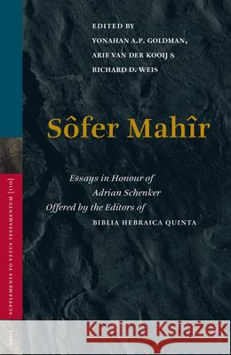 Sôfer Mahîr: Essays in Honour of Adrian Schenker Offered by Editors of Biblia Hebraica Quinta Goldman, Yohanan 9789004150164