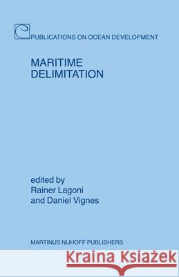 Maritime Delimitation Rainer Lagoni Daniel Vignes 9789004150331