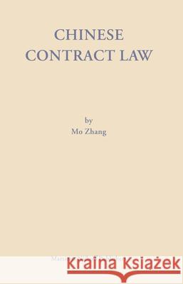 Chinese Contract Law - First Edition: Theory and Practice Zhang 9789004150416