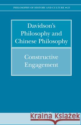 Davidson's Philosophy and Chinese Philosophy: Constructive Engagement B. (Ed ). Mou Bo Mou B. Mou 9789004150485 Brill Academic Publishers