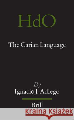 The Carian Language Ignacio J. Adiego 9789004152816 Brill Academic Publishers