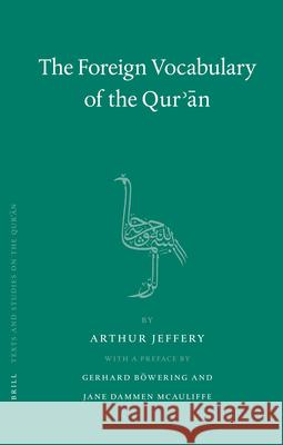 The Foreign Vocabulary of the Qur'ān Jeffery 9789004153523 Brill Academic Publishers