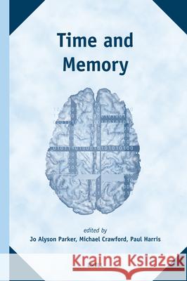 Time and Memory Jo Alyson Parker Paul Harris Michael Crawford 9789004154278 Brill Academic Publishers
