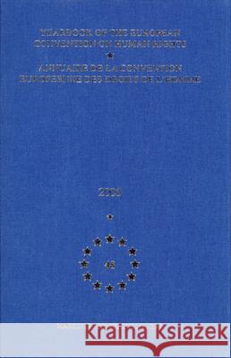 Yearbook of the European Convention on Human Rights/Annuaire de la Convention Europeenne Des Droits de l'Homme, Volume 48 (2005) Council of Europe                        Council of Europe/Conseil de L'Europe 9789004155541 Hotei Publishing