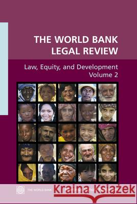 The World Bank Legal Review, Volume 2: Law, Equity and Development Martinus Nijhoff Publishers 9789004155619 Martinus Nijhoff Publishers / Brill Academic