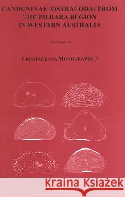 Candoninae (Ostracoda) from the Pilbara Region in Western Australia Ivana Karanovic 9789004156937 Brill Academic Publishers