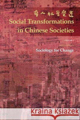 Sociology for Change: The Official Annual of the Hong Kong Sociological Association Yan-Jie Bian Kwok-Bun Chan Tak-Sing Cheung 9789004157064 Brill Academic Publishers