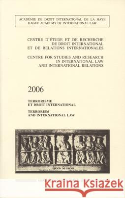 Terrorism and International Law, 2006 Hotei Publishing 9789004161085 Hotei Publishing