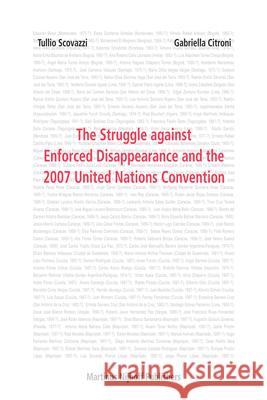 The Struggle Against Enforced Disappearance and the 2007 United Nations Convention Tullio Scovazzi Gabriella Citroni 9789004161498
