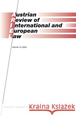 Austrian Review of International and European Law, Volume 10 (2005) Gerhard Loibl 9789004162549 Martinus Nijhoff Publishers / Brill Academic