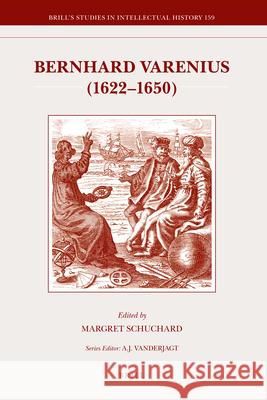 Bernhard Varenius (1622-1650) Margret Schuchard 9789004163638 Brill Academic Publishers