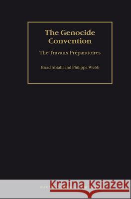 The Genocide Convention: The Travaux Préparatoires (2 Vols) Abtahi 9789004164185 Brill Academic Publishers