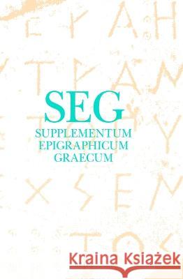 Supplementum Epigraphicum Graecum, Volume XXXV (1985) H. W. Pleket Ronald Pro 9789004164901