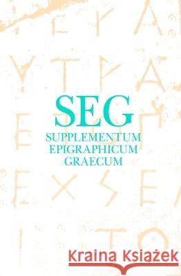 Supplementum Epigraphicum Graecum, Volume XXXIV (1984) H. W. Pleket Ronald Pro 9789004164918