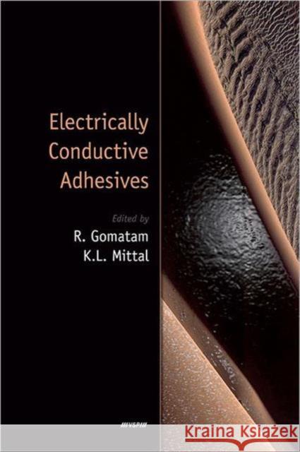 Electrically Conductive Adhesives R. Gomatam K. L. Mittal 9789004165922 Brill Academic Publishers