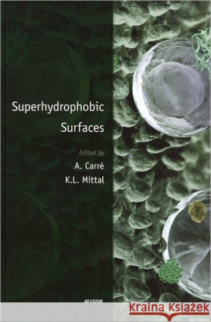 Superhydrophobic Surfaces A. Carr' K. L. Mittal 9789004165939 Brill Academic Publishers