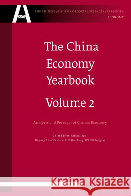 The China Economy Yearbook, Volume 2: Analysis and Forecast of China's Economy Jiagui Chen 9789004168022 Brill