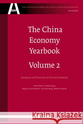 The China Economy Yearbook, Volume 2: Analysis and Forecast of China's Economy Jiagui Chen 9789004168022