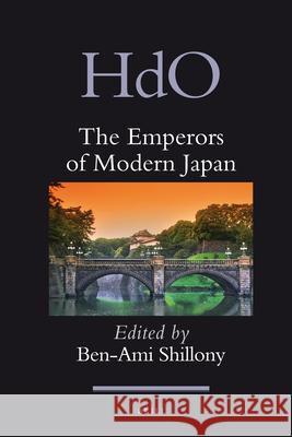 The Emperors of Modern Japan Ben-Ami Shillony 9789004168220 Brill Academic Publishers