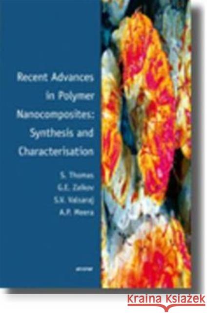 Recent Advances in Polymer Nanocomposites: Synthesis and Characterisation  9789004172975 VSP Books