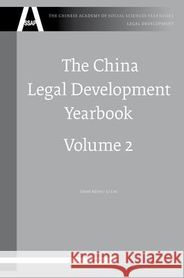 The China Legal Development Yearbook, Volume 2 Yuwen W. Li 9789004173033 Brill