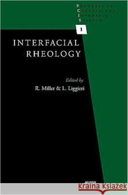 Interfacial Rheology R. Miller L. Liggieri 9789004175860 Brill Academic Publishers