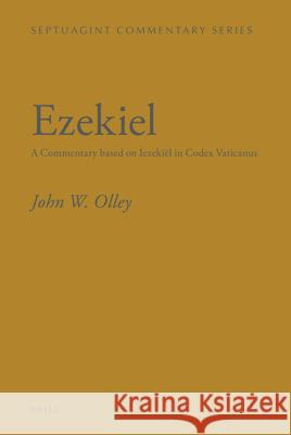 Ezekiel: A Commentary Based on Iezekiēl in Codex Vaticanus Olley, John 9789004177130 Brill Academic Publishers
