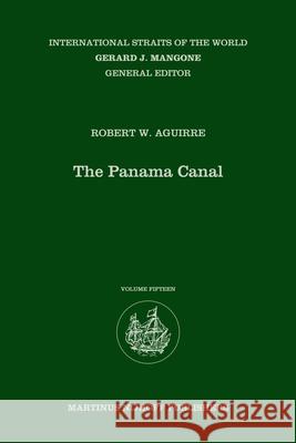 The Panama Canal Robert Aguirre 9789004177284 Martinus Nijhoff Publishers / Brill Academic