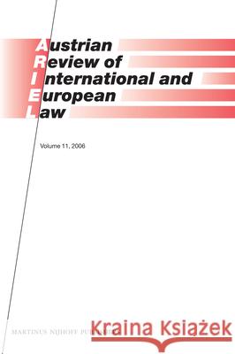 Austrian Review of International and European Law, Volume 11 (2006) Gerhard Loibl 9789004178663 Martinus Nijhoff Publishers / Brill Academic