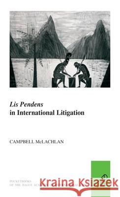 Lis Pendens in International Litigation Campbell McLachlan 9789004179097 Martinus Nijhoff Publishers / Brill Academic