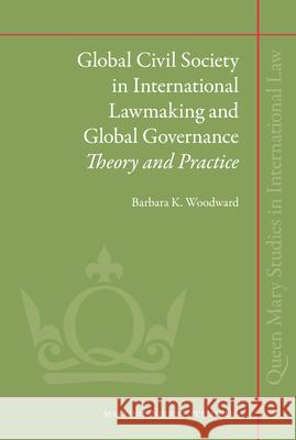 Global Civil Society in International Lawmaking and Global Governance: Theory and Practice  9789004179592 Martinus Nijhoff Publishers / Brill Academic