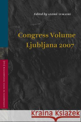 Congress Volume Ljubljana 2007 International Organization for The Study Andra(c) Lemaire 9789004179776