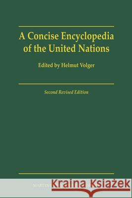 A Concise Encyclopedia of the United Nations: Second Revised Edition Helmut Volger   9789004180048