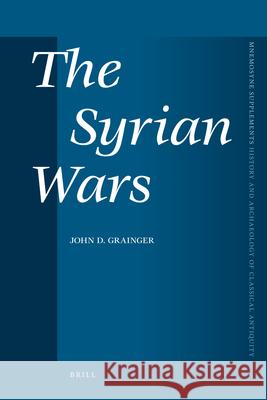 The Syrian Wars Grainger 9789004180505