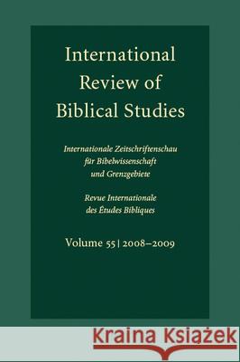 International Review of Biblical Studies, Volume 55 (2008-2009) Bernhard Lang 9789004181342