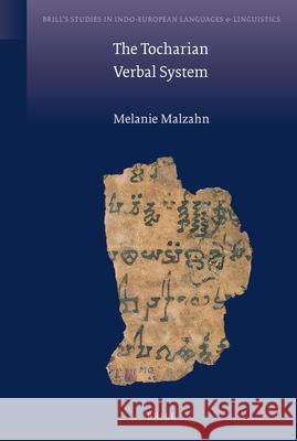 The Tocharian Verbal System Melanie Malzahn 9789004181717 Brill