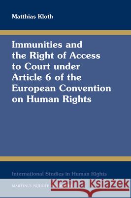 Immunities and the Right of Access to Court Under Article 6 of the European Convention on Human Rights  9789004181847 