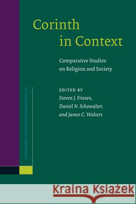 Corinth in Context: Comparative Studies on Religion and Society  9789004181977 Brill Academic Publishers