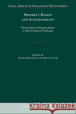 Property Rights and Sustainability: The Evolution of Property Rights to Meet Ecological Challenges Christoffer C. Eriksen Marius Emberland 9789004182646 Martinus Nijhoff Publishers / Brill Academic