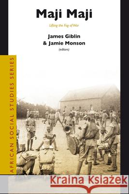 Maji Maji: Lifting the Fog of War  9789004183421 Brill Academic Publishers