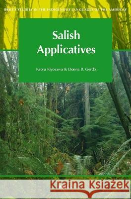 Salish Applicatives Kaoru Kiyosawa, Donna Gerdts 9789004183933 Brill